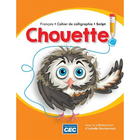 Chouette!  : français, cahier de calligraphie, script 