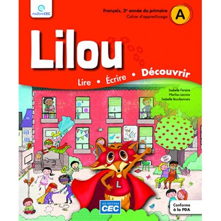 Lilou, Lire, Écrire, Découvrir  : 2e année Cahier d'apprentissage (incluant le carnet des savoirs) 